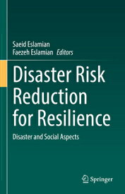 Disaster Risk Reduction for Resilience: Disaster and Social Aspects DISASTER RISK REDUCTION FOR RE [ Saeid Eslamian ]