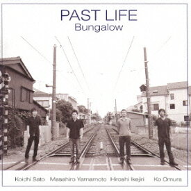 Past Life [ バンガロー ]