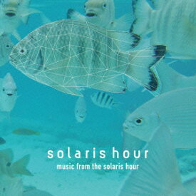 music from the solaris hour [ solaris hour ]