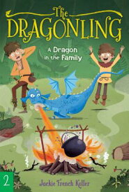 A Dragon in the Family DRAGON IN THE FAMILY R/E （Dragonling） [ Jackie French Koller ]