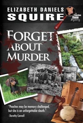 forget-about-murder-elizabeth-daniels-squire-9781589850644