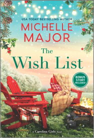 The Wish List: A Christmas Romance Novel WISH LIST ORIGINAL/E （Carolina Girls） [ Michelle Major ]