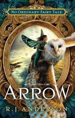 楽天ブックス: Arrow: Volume 3 - R. J. Anderson - 9781621840657 : 洋書