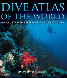 DIVE ATLAS OF THE WORLD(H) [ JACK JACKSON ]