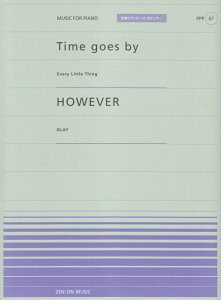 Time�@goes�@by�^HOWEVER Every�@Little�@Thing �i�S���s�A�m�s�[�X��MUSIC�@FOR�@PIANO�j