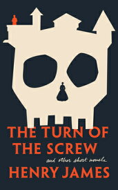 The Turn of the Screw and Other Short Novels TURN OF THE SCREW & OTHER SHOR （Signet Classics） [ Henry James ]