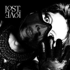 Lost In Love (初回限定盤 CD＋豪華アートピース) [ MIYAVI ]