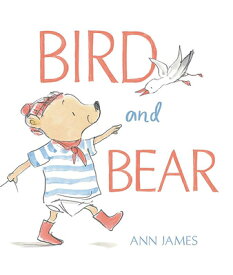Bird and Bear BIRD & BEAR [ Ann James ]