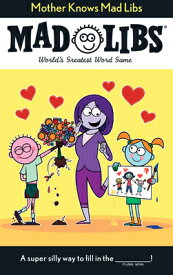 Mother Knows Mad Libs: World's Greatest Word Game MAD LIBS MOTHER KNOWS MAD LIBS （Mad Libs） [ Sarah Fabiny ]