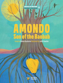 Amondo, Son of the Baobab AMONDO SON OF THE BAOBAB [ Hlne DuCharme ]