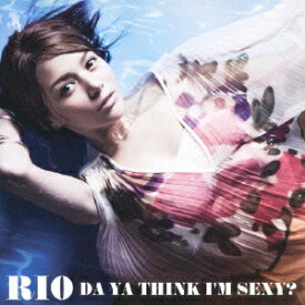 アイム・セクシー～Da Ya Think I'm Sexy?～(初回限定盤B CD+DVD) [ RIO ]