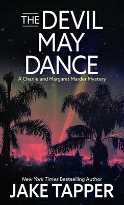 楽天ブックス: The Devil May Dance - Jake Tapper - 9781432890704 : 洋書