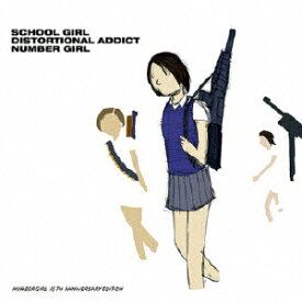School Girl Distortional Addict 15th Anniversary Edition [ NUMBER GIRL ]