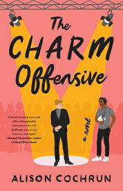 The Charm Offensive CHARM OFFENSIVE [ Alison Cochrun ]