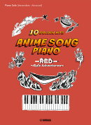 Piano Solo / Anime Song Piano 10 Golden Hits -RED- 〜Epic Adventures〜 [Japanese / English / Chinese]