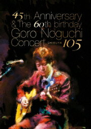 楽天ブックス: 45th Anniversary & The 60th birthday Goro Noguchi  