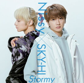 【先着特典】Stormy(A5クリアビジュアルシート) [ Nissy × SKY-HI ]