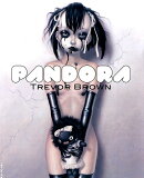 TREVOR　BROWN　PANDORA