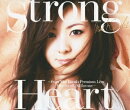 Strong Heart 〜from Mai Kuraki Premium Live One for all,All for one〜