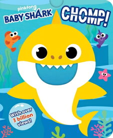 Baby Shark: Chomp! (Crunchy Board Books) BABY SHARK BABY SHARK CHOMP (C （Baby Shark） [ Pinkfong ]
