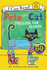 PETE THE CAT:TOO COOL FOR SCHOOL(P) [ JAMES DEAN ]