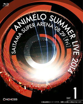 ANIMELO SUMMER LIVE 2014 ONENESS 08.29��Blu-ray��