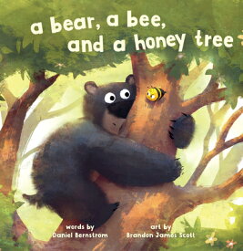 A Bear, a Bee, and a Honey Tree BEAR A BEE & A HONEY TREE [ Daniel Bernstrom ]