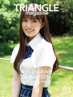 TRIANGLE　magazine　03　乃木坂46　小川彩　cover [ 講談社 ]