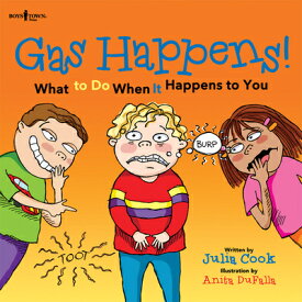 Gas Happens! What to Do When It Happens to You: Volume 3 GAS HAPPENS WHAT TO DO WHEN IT （Communicate with Confidence） [ Julia Cook ]