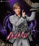花組舞浜アンフィシアター公演 スペシャルステージ『Delight Holiday』【Blu-ray】