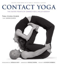 Contact Yoga: The Seven Points of Connection & Relationship CONTACT YOGA [ Tara Lynda Guber ]