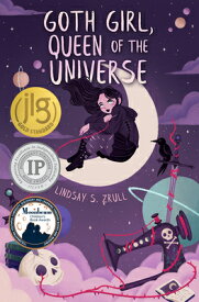 Goth Girl, Queen of the Universe GOTH GIRL QUEEN OF THE UNIVERS [ Lindsay S. Zrull ]
