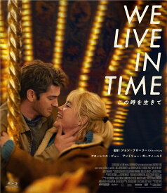We Live in Time この時を生きて【Blu-ray】 [ ジョン・クローリー ]