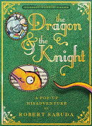 DRAGON & THE KNIGHT:POP-UP MISADVENTURE