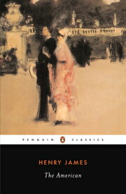The American: Revised Edition AMER REV/E （Penguin Classics） [ Henry James ]