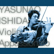 情熱のヴァイオリン ～Violin Appassionato [ 石田泰尚 ]