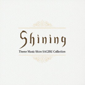 Shining Theme Music Shiro SAGISU Collection [ 鷺巣詩郎 ]