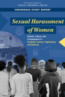 Sexual Harassment of Women: Climate, Culture, and Consequences in Academic Sciences, Engineering, an