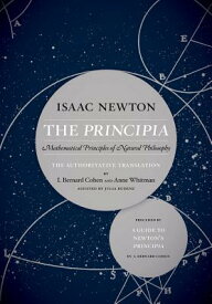 The Principia: The Authoritative Translation and Guide: Mathematical Principles of Natural Philosoph PRINCIPIA THE AUTHORITATIVE TR [ Isaac Newton ]