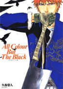 All　Colour　But　the　Black