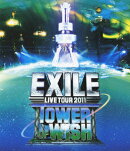 EXILE LIVE TOUR 2011 TOWER OF WISH 〜願いの塔〜(Blu-ray2枚組)【Blu-ray】