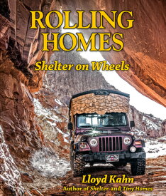 Rolling Homes: Shelter on Wheels ROLLING HOMES （Shelter Library of Building Books） [ Lloyd Kahn ]
