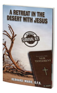 A Retreat in the Desert with Jesus: A Lenten Survival Kit RETREAT IN THE DESERT W/JESUS [ Bernard Marie ]