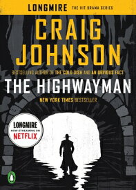 The Highwayman: A Longmire Story HIGHWAYMAN （Longmire Mystery） [ Craig Johnson ]