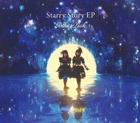 Starry Story EP (初回限定盤 CD＋DVD) [ Gothic × Luck ]