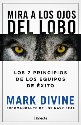 楽天ブックス: Mira a Los Ojos del Lobo / Staring Down the Wolf: 7 Leadership ...