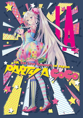 IA 1st Live Concert in Japan ��PARTY A GO-GO��(��������������)
