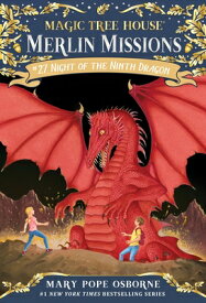 Night of the Ninth Dragon NIGHT OF THE 9TH DRAGON （Magic Tree House (R) Merlin Mission） [ Mary Pope Osborne ]