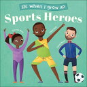 WHEN I GROW UP:SPORTS HEROES(BB) [ . ]