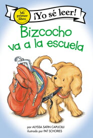 Bizcocho Va a la Escuela: Biscuit Goes to School (Spanish Edition) SPA-BIZCOCHO VA A LA ESCUELA （My First I Can Read） [ Alyssa Satin Capucilli ]